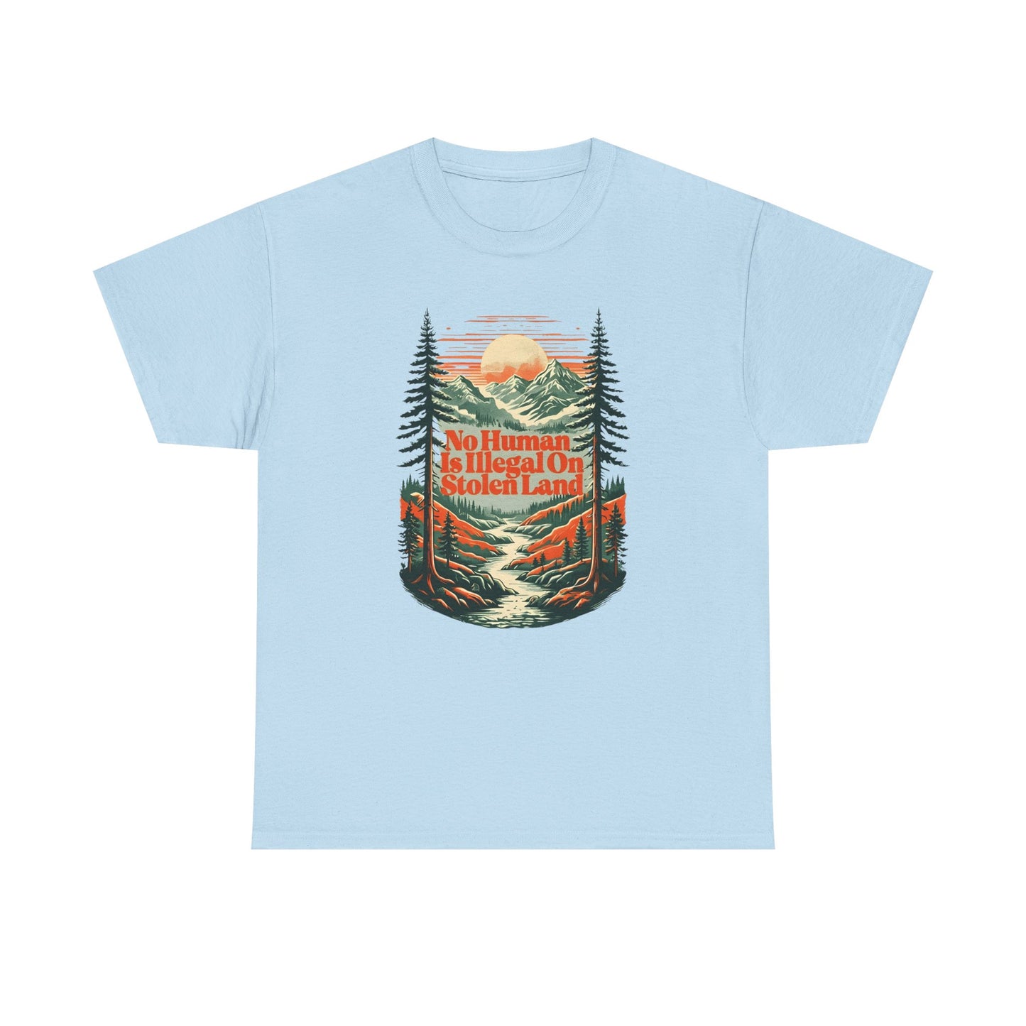 No Human Is Illegal On Stolen Land Unisex T-Shirt