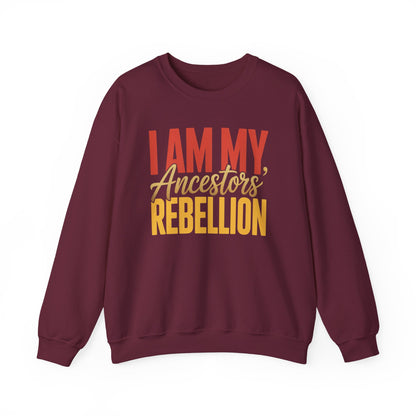 I Am My Ancestors' Rebellion Sweatshirt