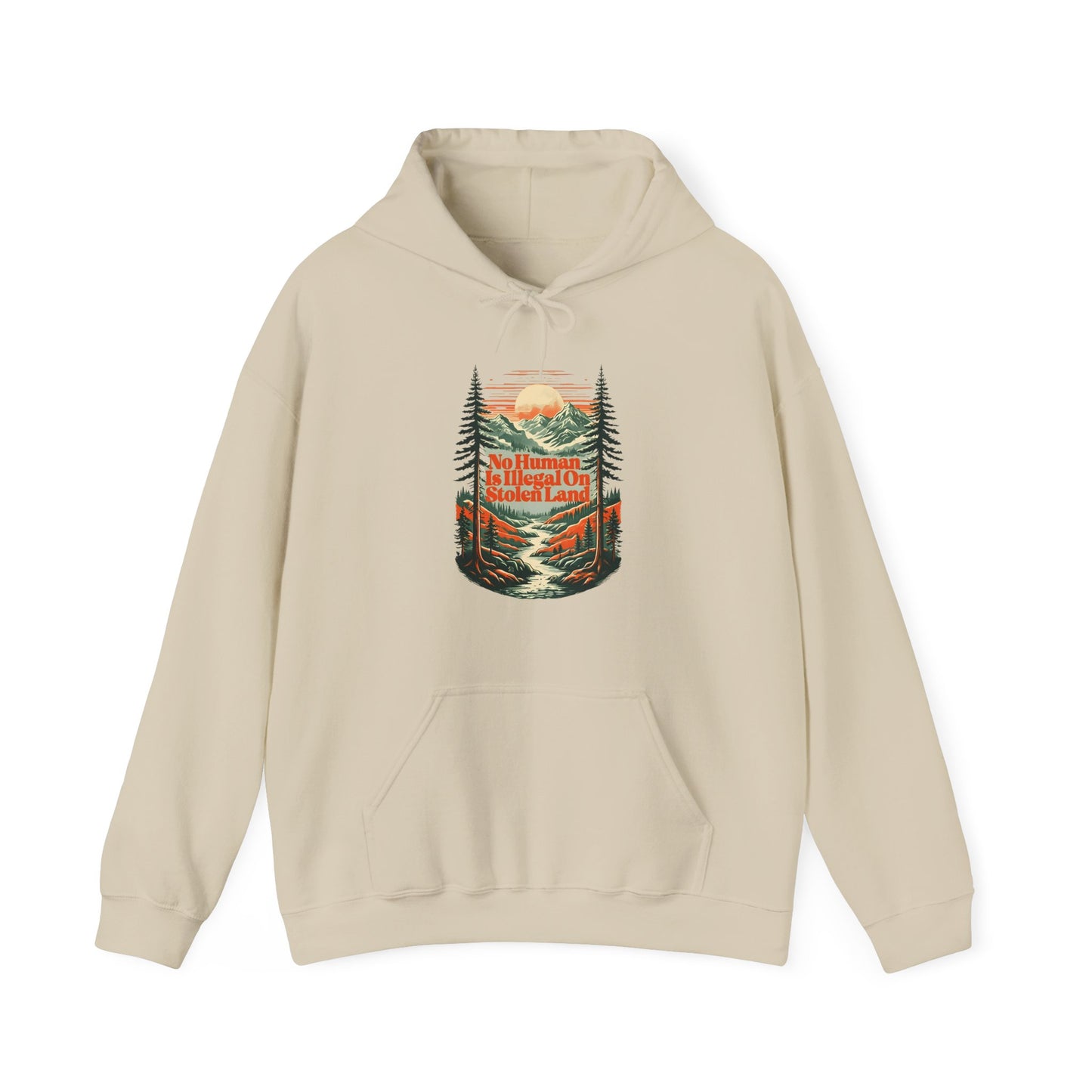 No Human Is Illegal On Stolen Land Hoodie