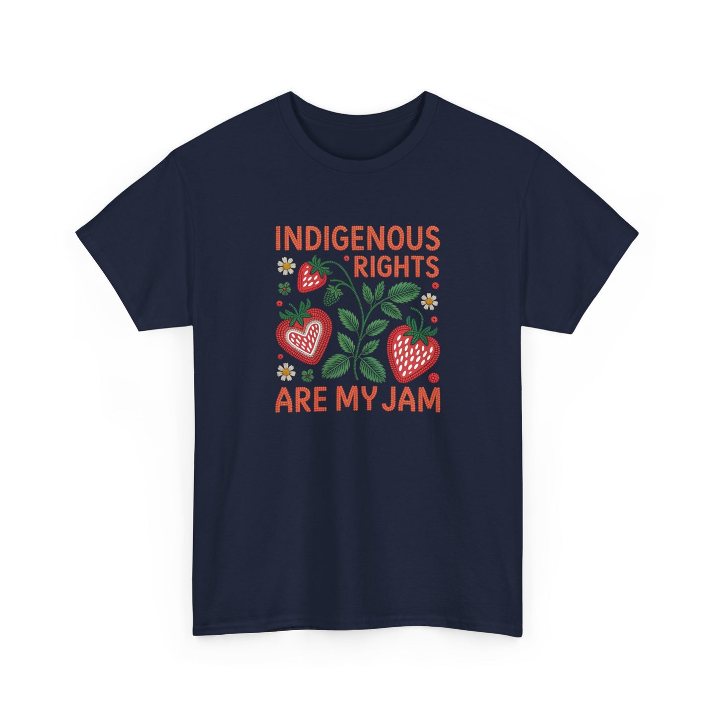 Indigenous Rights Are My Jam Unisex T-Shirt