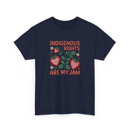 Indigenous Rights Are My Jam Unisex T-Shirt