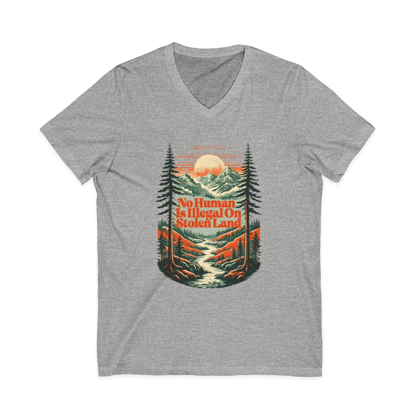 No Human Is Illegal On Stolen Land Unisex V-Neck T-Shirt
