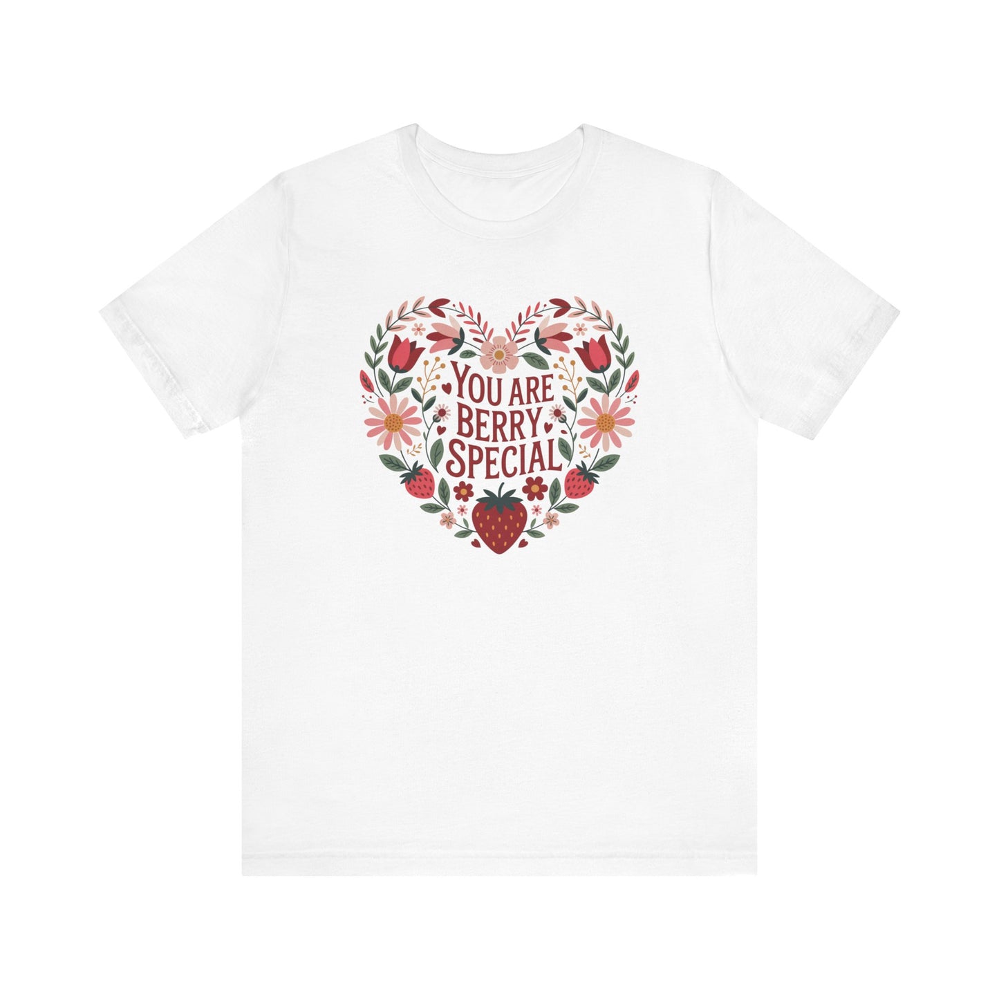 You Are Berry Special Strawberry Unisex T-Shirt