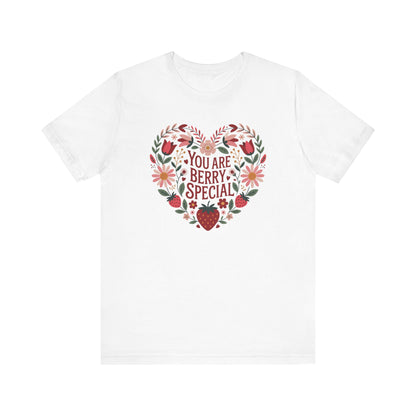 You Are Berry Special Strawberry Unisex T-Shirt