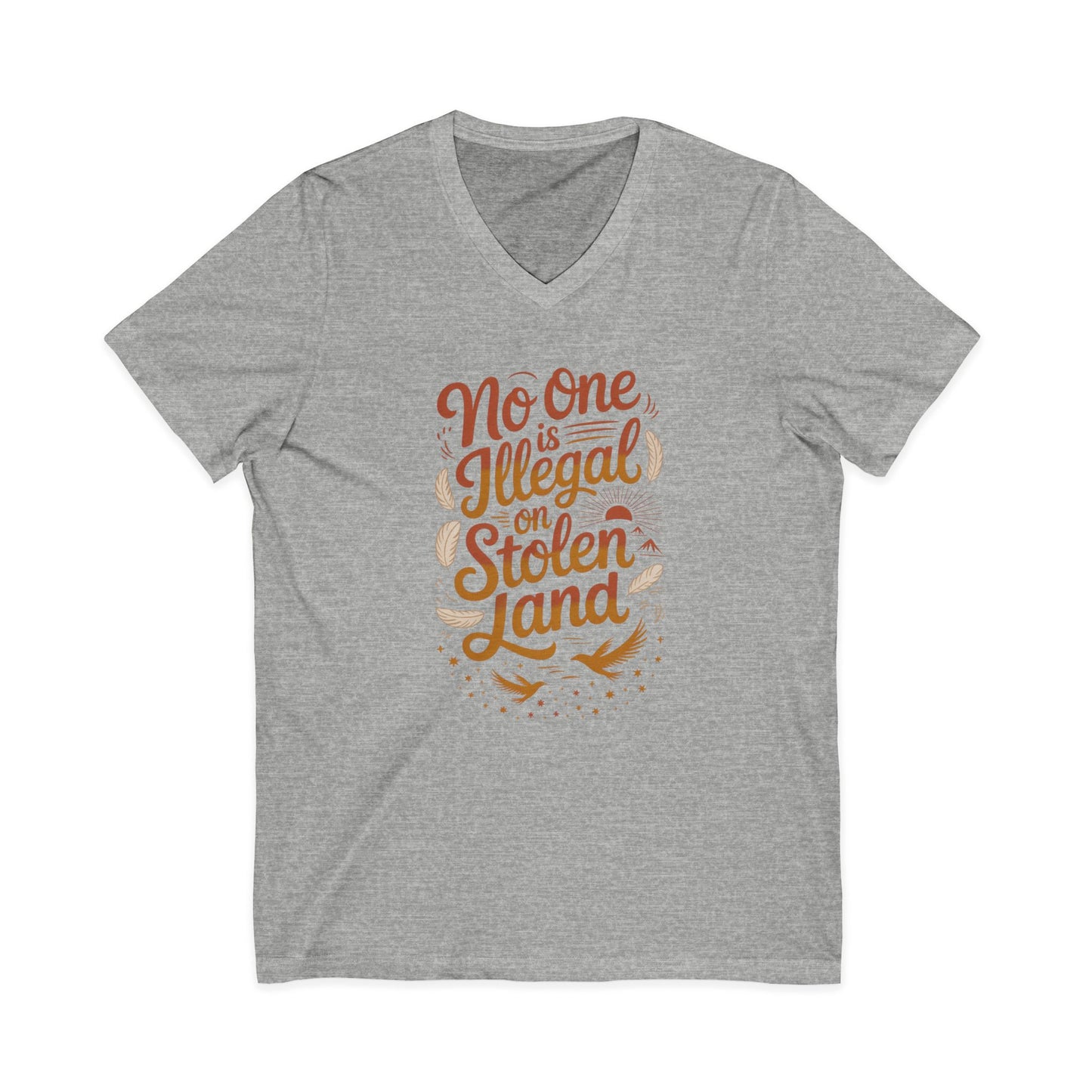 No One Is Illegal On Stolen Land Unisex V-Neck T-Shirt