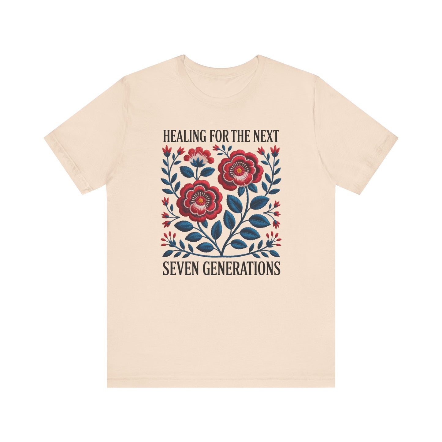 Healing For The Next Seven Generations Unisex T-Shirt