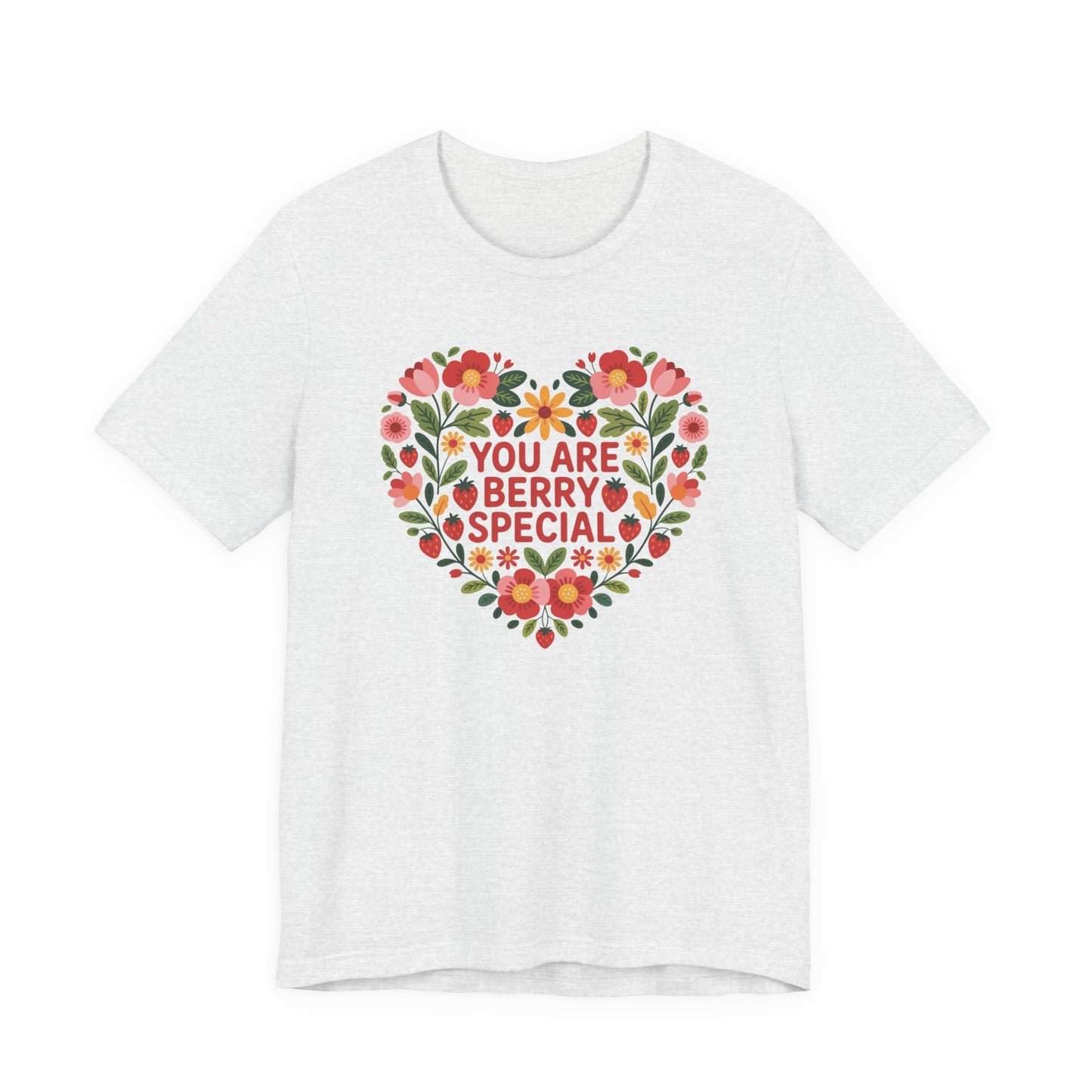 You Are Berry Special Unisex T-Shirt