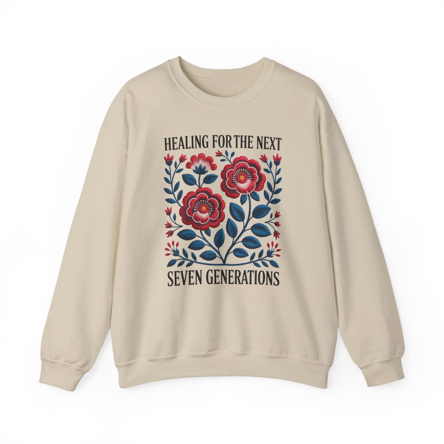 Healing For The Next Seven Generations Sweatshirt