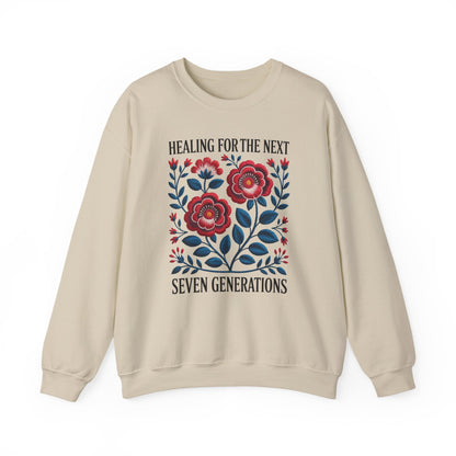 Healing For The Next Seven Generations Sweatshirt