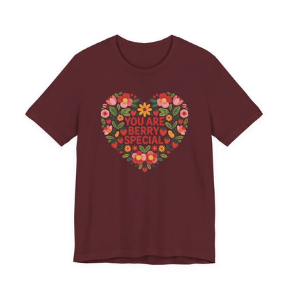 You Are Berry Special Unisex T-Shirt