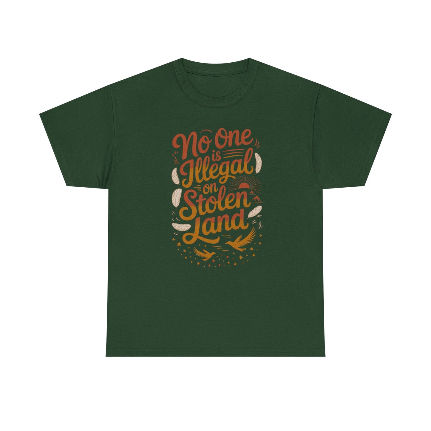 No One Is Illegal On Stolen Land Unisex T-Shirt
