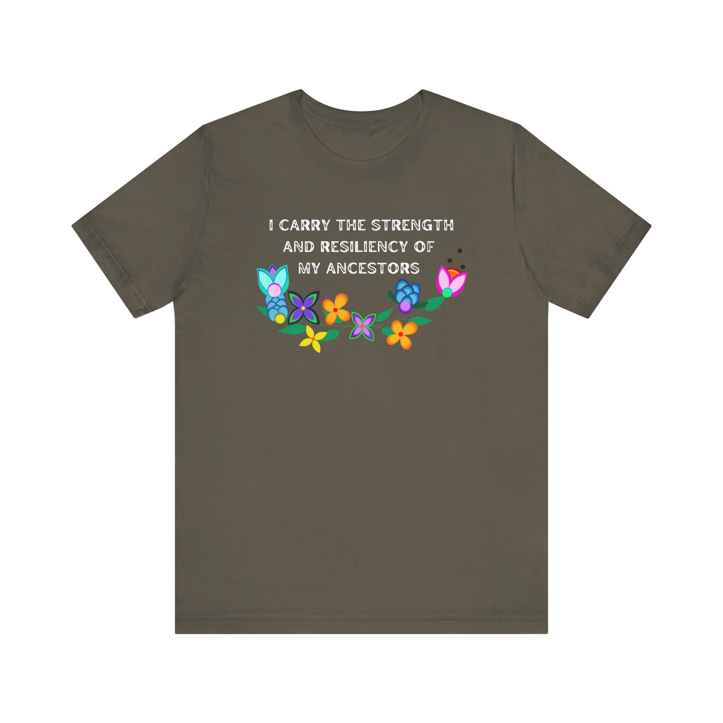 I Carry The Strength And Resiliency of My Ancestors Unisex T-Shirt