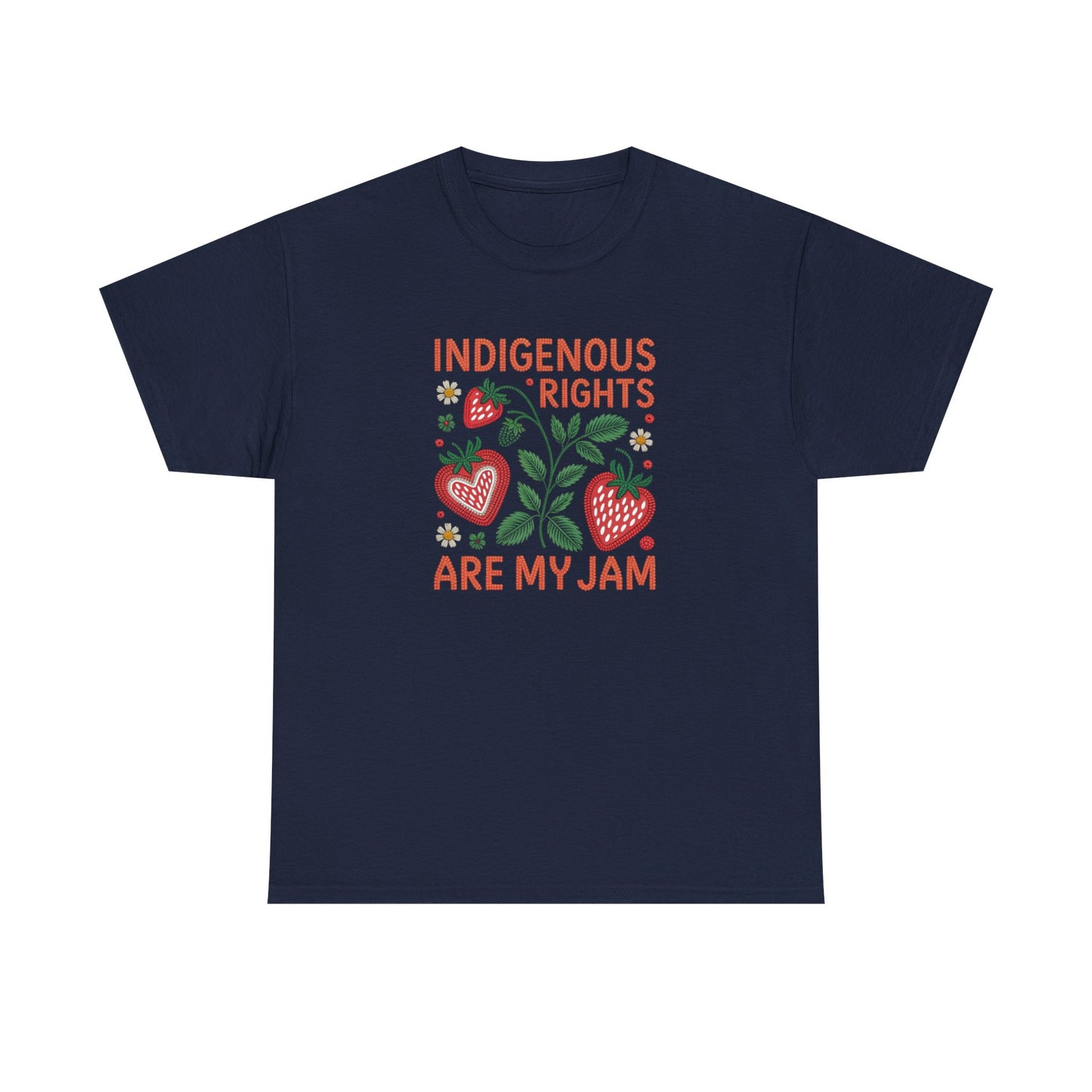 Indigenous Rights Are My Jam Unisex T-Shirt