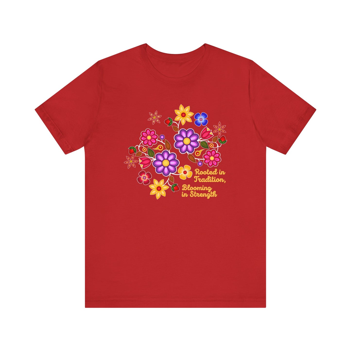 Rooted In Tradition Blooming In Strength Indigenous Florals Unisex T-Shirt