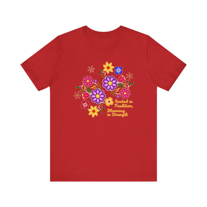 Rooted In Tradition Blooming In Strength Indigenous Florals Unisex T-Shirt