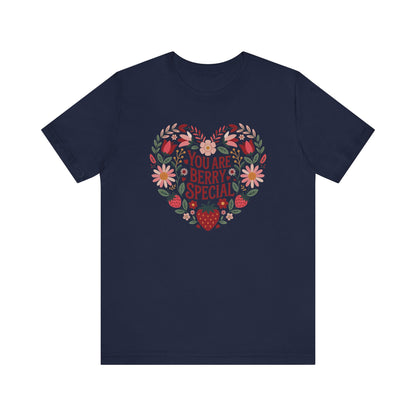 You Are Berry Special Strawberry Unisex T-Shirt