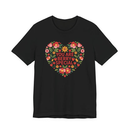 You Are Berry Special Unisex T-Shirt