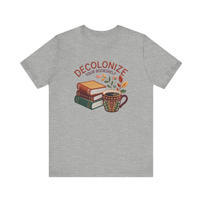 Decolonize Your Bookshelf Unisex T-Shirt