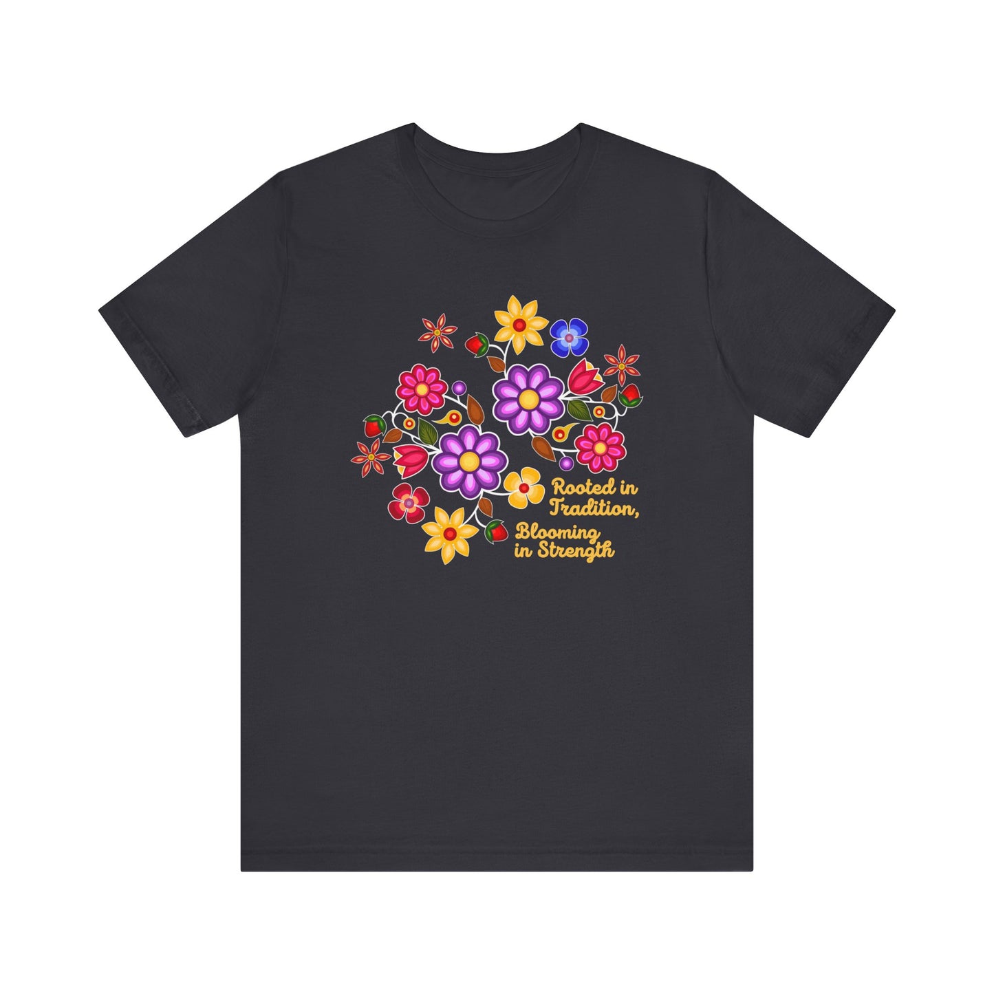 Rooted In Tradition Blooming In Strength Indigenous Florals Unisex T-Shirt