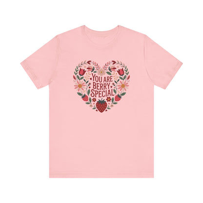 You Are Berry Special Strawberry Unisex T-Shirt