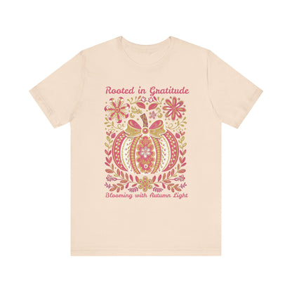 Rooted in Gratitude, Blooming With Autumn Light Pumpkin Unisex T-Shirt