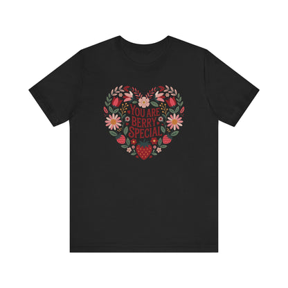 You Are Berry Special Strawberry Unisex T-Shirt