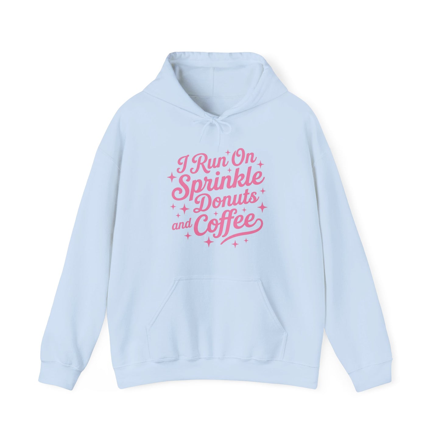 I Run On Sprinkle Donuts and Coffee Hoodie