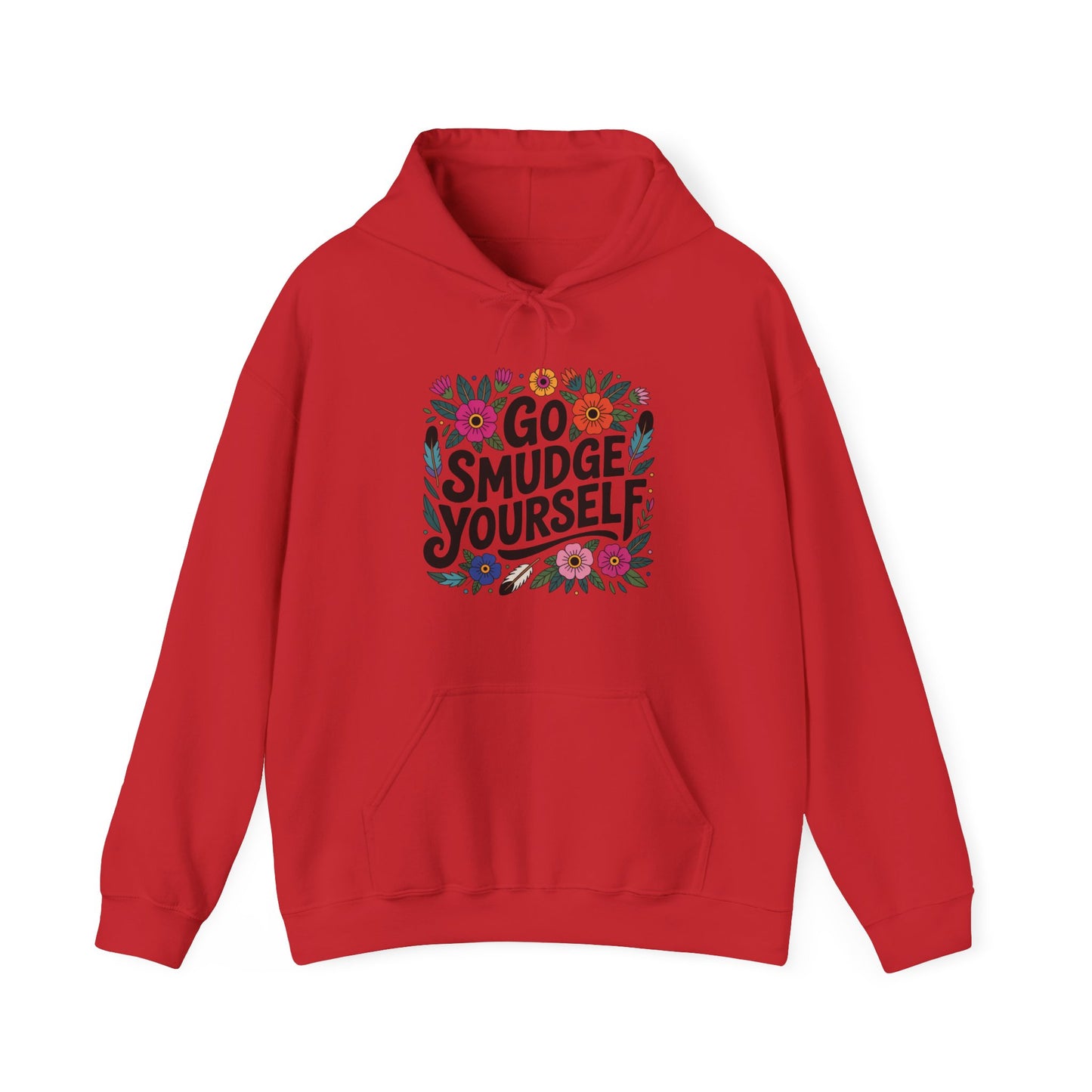 Go Smudge Yourself Unisex Hoodie