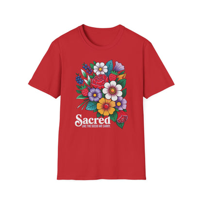 Sacred Like The Seeds We Carry Unisex T-Shirt