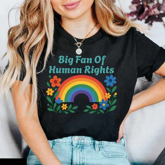 big fan of human rights shirt, rainbow floral shirt, equality shirt, pride graphic tee, human rights shirt, inclusive clothing, rainbow shirt aesthetic, floral graphic tee, activist shirt, kindness shirt, lgbtq ally shirt, positive message shirt, unisex equality tee

