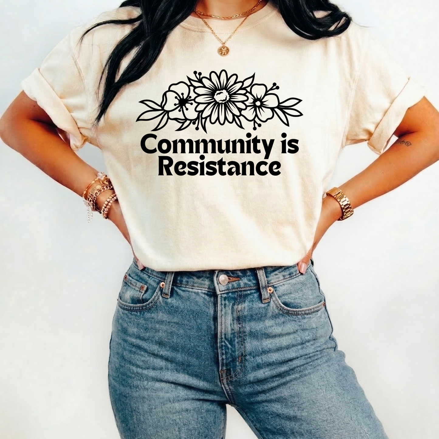community is resistance shirt, floral resistance graphic tee, community unity floral shirt, resistance floral design t-shirt, activist floral apparel, solidarity floral graphic, community strength floral tee, floral activism shirt, unisex resistance floral top, floral social justice clothing