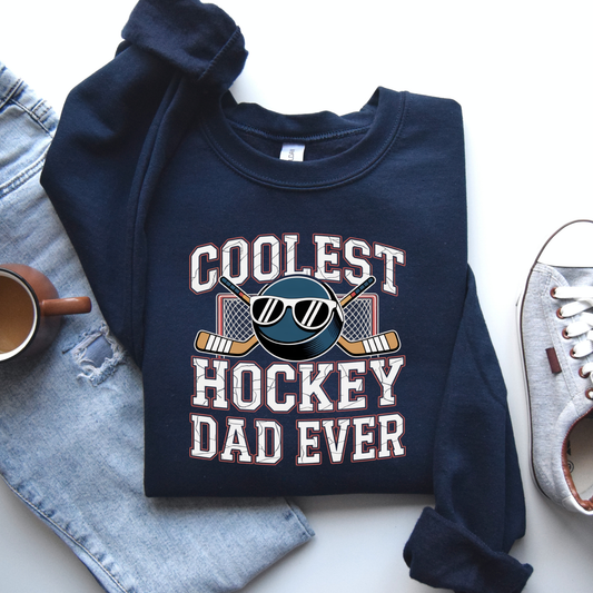 Coolest Hockey Dad Ever Sweatshirt