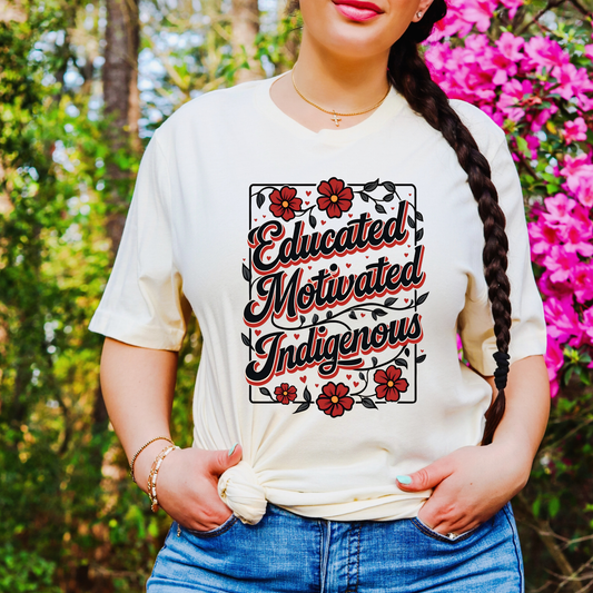 educated Motivated Indigenous graphic t-shirt with red flowers and vines, Indigenous empowerment design