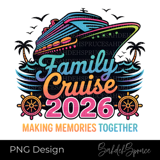 Family Cruise 2026 PNG Digital Design
