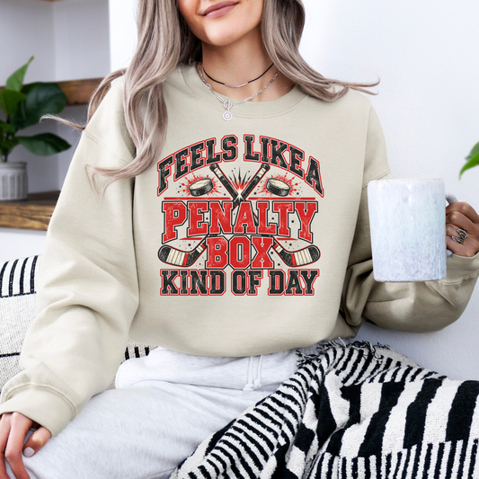 Feels Like A Penalty Box Kind Of Day Hockey Crewneck Sweatshirt