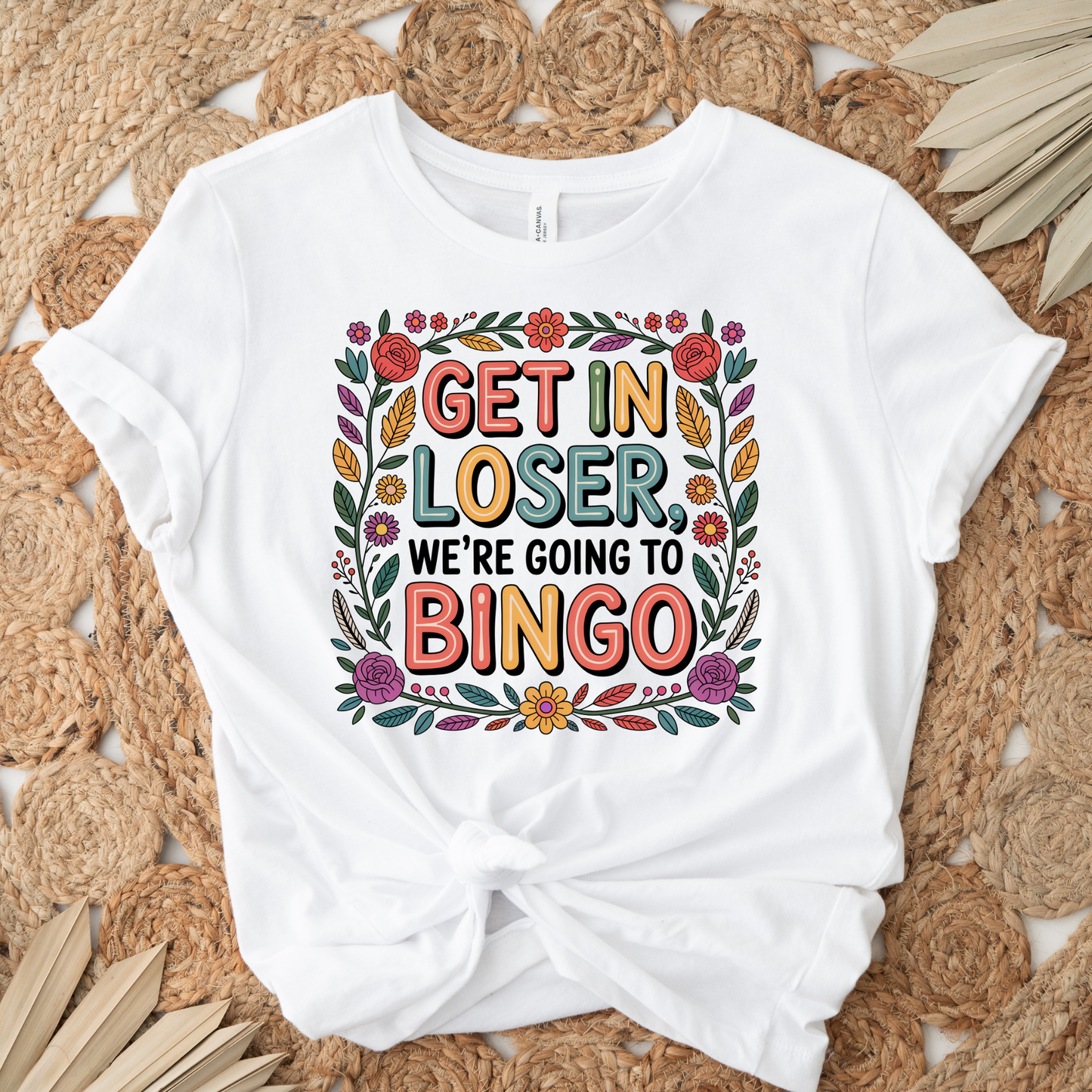 Get In Loser, We're Going To Bingo Unisex T-Shirt