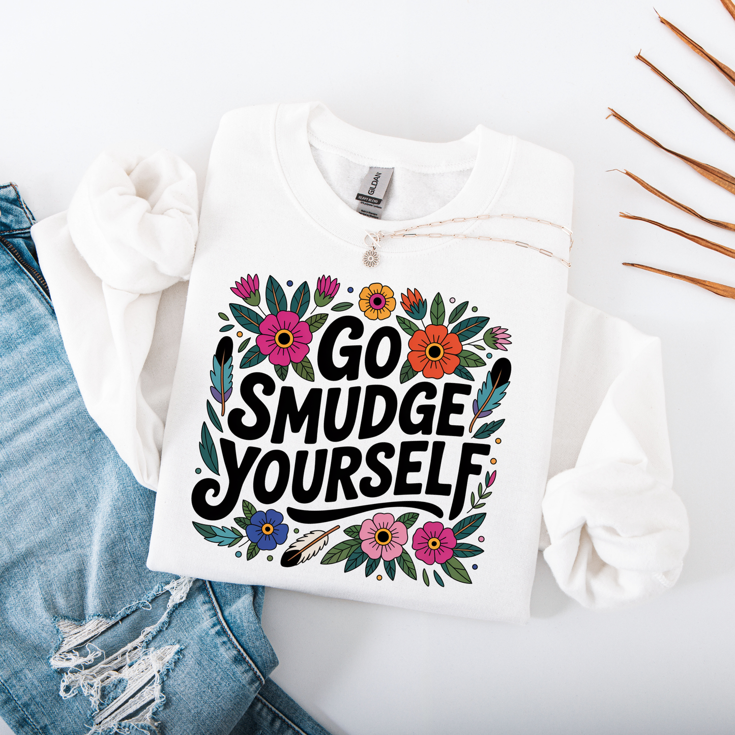 Go Smudge Yourself Sweatshirt