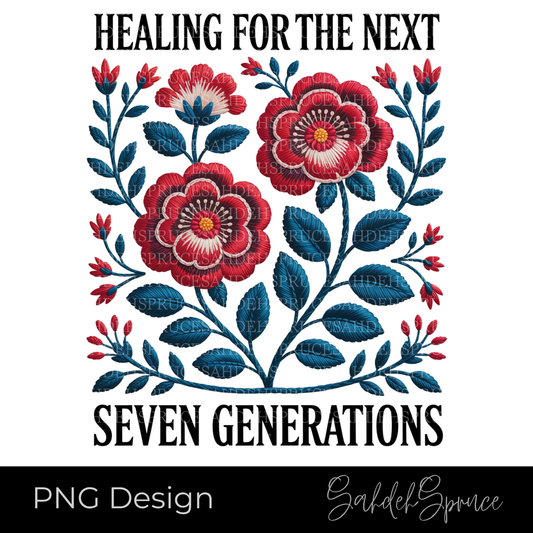 Healing for the next seven generations floral PNG design, Indigenous design png