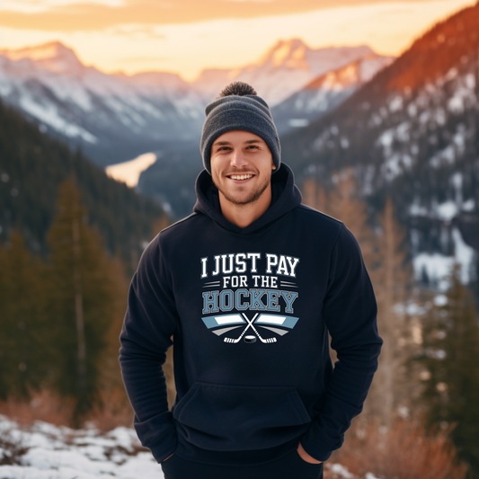 I Just Pay For The Hockey Unisex Hoodie