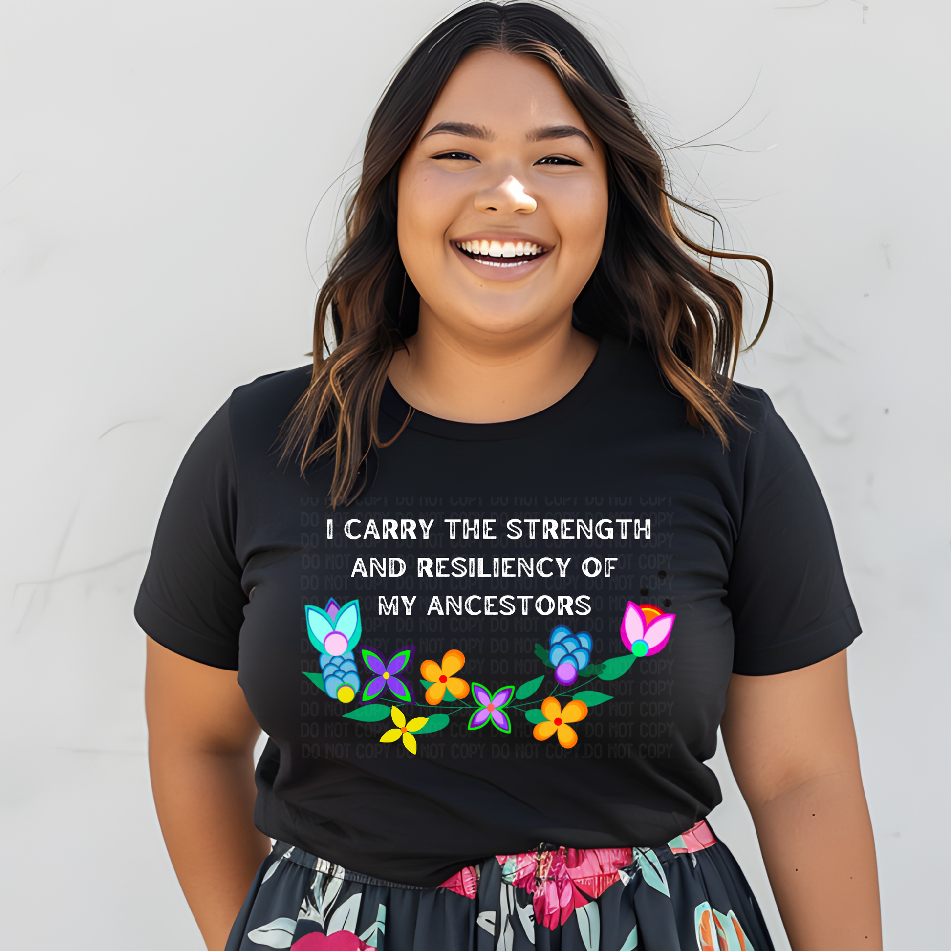 Indigenous ancestors shirt, I carry the strength of my ancestors shirt, Indigenous affirmation tee, Indigenous floral shirt, ancestral strength t‑shirt, Native resilience shirt, cultural pride shirt, Indigenous‑owned clothing, Dene floral design shirt, motivational Indigenous graphic tee.