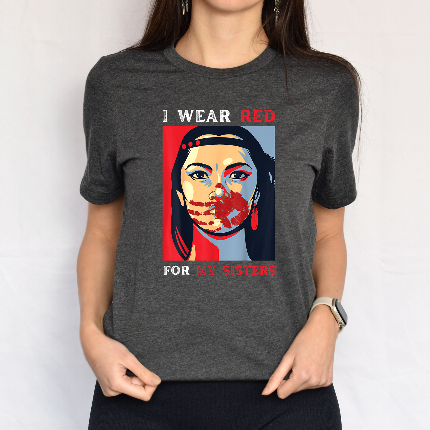 I Wear Red For My Sisters, MMIWG shirt, red shirt awareness, Indigenous women shirt, unisex graphic tee, awareness t shirt, Indigenous advocacy, Missing and Murdered Indigenous Women, solidarity shirt, statement tee, Indigenous rights, red for my sisters shirt