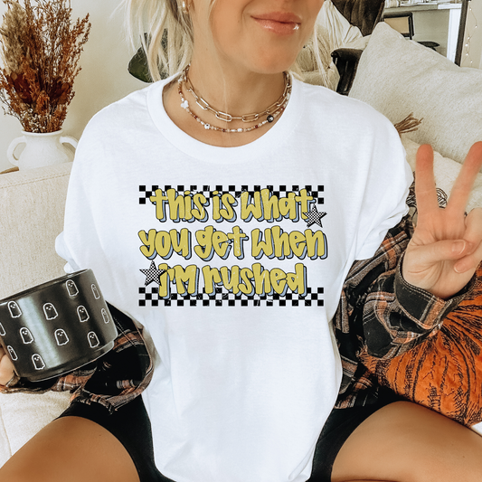This Is What You Get When I'm Rushed, Rushed Shirt, Funny Shirt, Funny T Shirt, Funny Graphic Tee, Sarcastic Shirt, Sarcastic T Shirt, Snarky Shirt, Snarky T Shirt, Funny Mom Shirt, Mom Humor Shirt, Mom Humour Shirt, Busy Mom Shirt, Always Late Shirt, Running Late Shirt, Relatable Shirt, Retro Shirt, Retro Graphic Tee, Checkerboard Shirt, Checkered Shirt, Funny Womens Shirt, Womens Graphic Tee, Trendy Graphic Tee, Casual Shirt, Coffee Run Shirt, Funny Gift, Gift For Her, Mom Gift, Sarcastic Gift, Sahdeh Spr