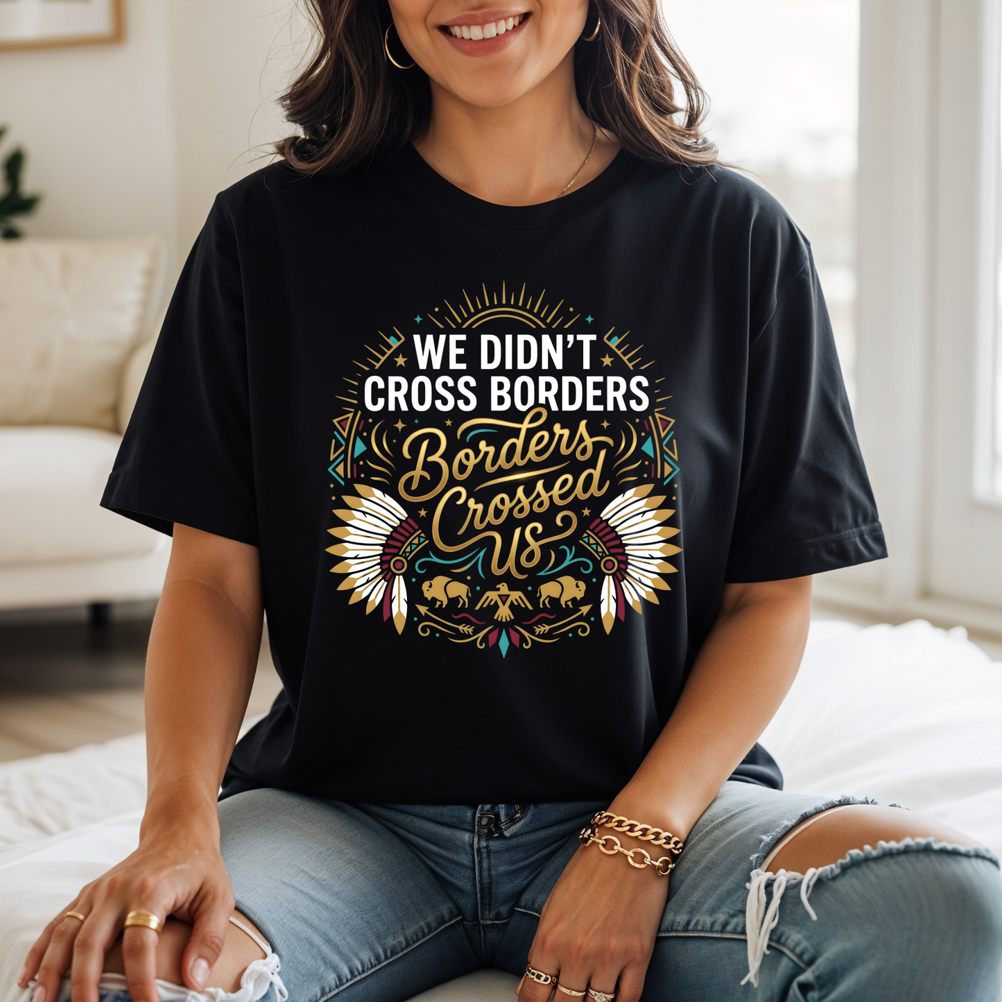 We Didn’t Cross Borders Borders Crossed Us shirt, Indigenous statement shirt, Indigenous pride clothing, Indigenous history shirt, Indigenous rights apparel, Sahdeh Spruce clothing, Indigenous owned Canadian small business, Indigenous activism shirt, cultural awareness shirt, meaningful quote shirt, Indigenous graphic tee, made to order clothing, Indigenous advocacy apparel