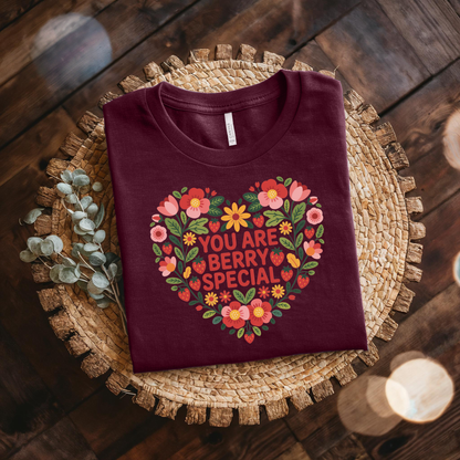 You Are Berry Special Unisex T-Shirt